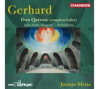 BBC Philharmonic; Juanjo Mena - Roberto Gerhard: Don Quixote (complete ballet); Suite from 'Alegrias'; Pedrelliana