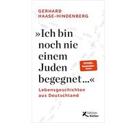 Gerhard Haase-H "Ich bin noch nie einem Juden begegnet ...": Lebensge (Hardback)