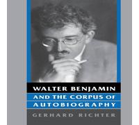 Gerhard Richter Walter Benjamin & the Corpus of Autobiography Paperback Book Gerhard Richter Multicolor