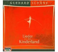 GERHARD SCHÖNE "LIEDER AUS DEM KINDERLAND" CD NEW