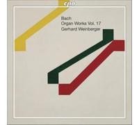 Gerhard Weinberger - BACH, J.S.: Organ Works, Vol. 17