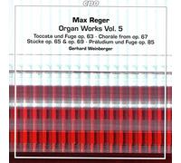 Gerhard Weinberger - Max Reger: Organ Works Vol. 5