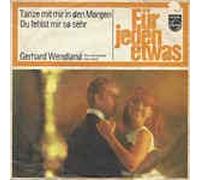 GERHARD WENDLAND - Tanze mit mir in den Morgen 7 Du fehlst mir so sehr (7" Vinyl Single 1966)(Philips345317)