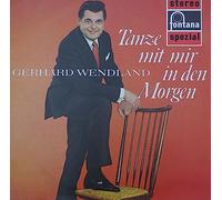 Gerhard Wendland , - Tanze Mit Mir In Den Morgen - Fontana - 701 612 WPY