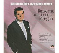 Gerhard Wendland - TANZE MlT MlR lN DEN M0RGEN