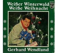 Gerhard Wendland - Weißer Winterwald - Weiße Weihnacht [Vinyl Single 7'']