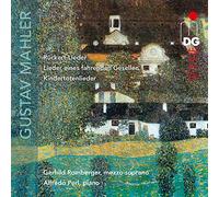 Gerhild Romberger, Alfredo Perl - Mahler: Rückert-Lieder; Lieder Eines Fahrenden Gesellen