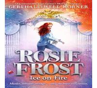 Geri Halliwell-Horner Rosie Frost: Ice on Fire Paperback Book Geri Halliwell-Horner Multicolor