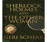 Geri Schear Sherlock Holmes & The Other Woman Paperback Book Geri Schear Multicolor