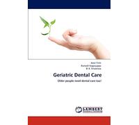 Geriatric Dental Care: Older people need dental care too!