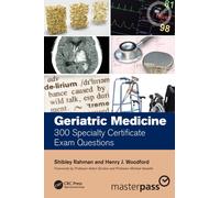 Geriatric Medicine : 300 Specialty Certificate Exam Questions