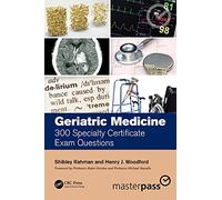 Geriatric Medicine: 300 Specialty Certificate Exam Questions (MasterPass)