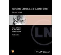 Geriatric Medicine and Elderly Care: Lecture Notes