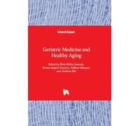 Geriatric Medicine and Healthy Aging
