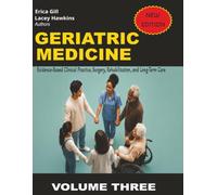 Geriatric Medicine: Evidence-Based Clinical Practice, Surgery, Rehabilitation, and Long-Term Care: 3 ((Geriatric Medicine Volume 1-4 ))