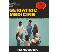 Geriatric Medicine: Evidence-Based Clinical Practice, Surgery, Rehabilitation, and Long-Term Care: 4 (Geriatric Medicine ( Volume 1-4 ))
