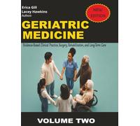 Geriatric Medicine: Evidence-Based Clinical Practice, Surgery, Rehabilitation, and Long-Term Care (Geriatric Medicine ( Volume 1-4 ))