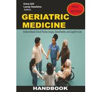Geriatric Medicine: Evidence-Based Clinical Practice, Surgery, Rehabilitation, and Long-Term Care (Geriatric Medicine Volume 1-3)