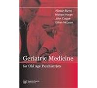 Geriatric Medicine for Old-Age Psychiatrists