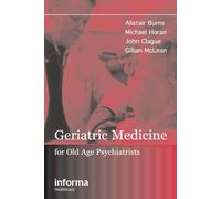 Geriatric Medicine for Old-Age Psychiatrists