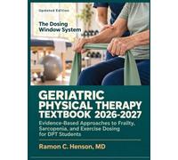 Geriatric Physical Therapy Textbook 2026-2027: Evidence-Based Approaches to Frailty, Sarcopenia, and Exercise Dosing for DPT Students