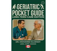 GERIATRIC POCKET GUIDE: LONG TERM CARE EDITION (THE EMERGENCY AND PRIMARY CARE POCKET GUIDE SERIES)