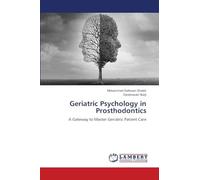 Geriatric Psychology in Prosthodontics: A Gateway to Master Geriatric Patient Care