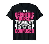 Geriatric Rn I'm a Geriatric Nurse I Try I Do I Hope I Care T-Shirt