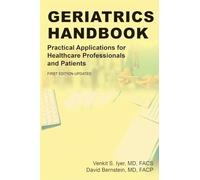 Geriatrics Handbook: Practical Applications for Healthcare Professionals and Patients