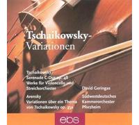 Geringas, D./Südwestdt. KO Pforzheim - Tschaikowsky: Serenade Op. 48/Works for Violoncello & String Orchestra - Arenksy: Variations op. 35a