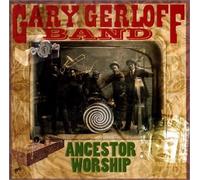 Gerloff, Gary Band - Ancestor Worship