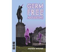 Germ Free Adolescent (NHB Modern Plays)