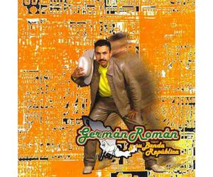 GERM N ROM N Y SU BANDA REPUBLICA - A BAILAR LA BOTA 2 NEW CD