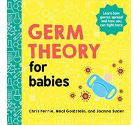 Germ Theory for Babies: 1 (Baby University)
