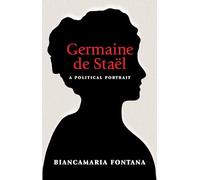 Germaine de Stael: A Political Portrait