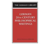 German 20th Century Philosophical Writings: v. 77 (German Library)
