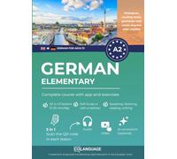 German A2 elementary: complete course with app and exercises: Learn German A2 with activities, grammar, exercises, audio, and vocabulary. Great for ... 2 (Learn German for adults)