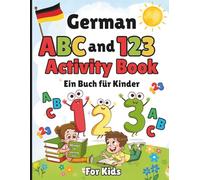 German ABC and 123 Activity Book for kids: Learn the Alphabet, Animals, and Numbers auf Deutsch with easy fun pages!