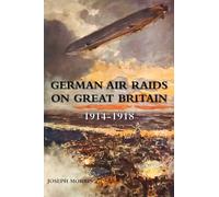 German Air Raids on Great Britain 1914-1918