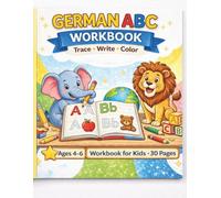 German Alphabet Tracing Book for Kids Ages 4-6: Learn Letters, Writing Practice & Coloring Activities with Ä Ö Ü ß