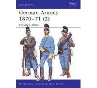 German Armies 1870-71 (2): Prussia's Allies: v. 2 (Men-at-Arms)