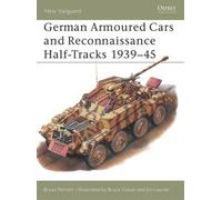 German Armoured Cars and Reconnaissance Half-Tracks 1939-45
