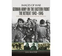 German Army on the Eastern Front - The Retreat 1943 1945