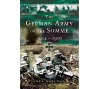 German Army on the Somme, The: 1914-1916