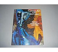 German Art in the Twentieth Century: Painting and Sculpture, 1905-85