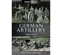 German Artillery 1914-1918 (Fact File)