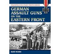 German Assault Guns on the Eastern Front (Stackpole Military Photo Series)