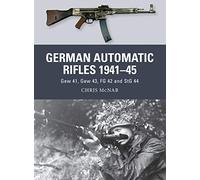 German Automatic Rifles 1941-45: Gew 41, Gew 43, FG 42 and StG 44: 24 (Weapon)