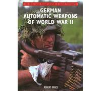 German Automatic Weapons of World War II (Live Firing Classic Military Weapons in Colour Photographs)