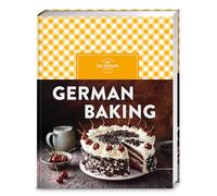 German Baking: Jetzt komplett überarbeitet: Der Klassiker "Backen macht Freude" auf Englisch - mit über 150 klassisch deutschen Backrezepten. Ideal als Souvenir und Gastgeschenk!